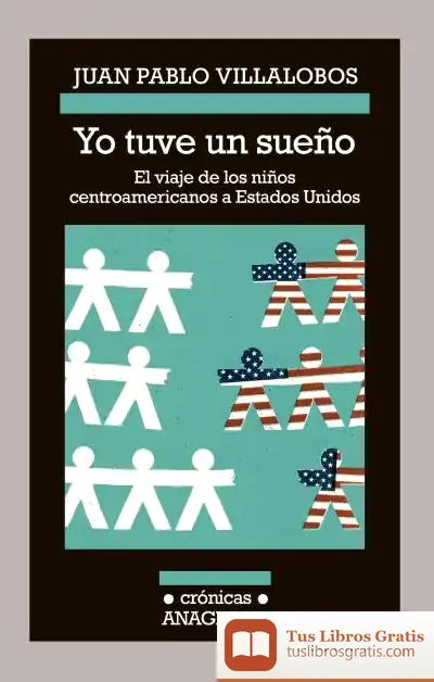 Descargar Yo Tuve Un Sueño de Juan Pablo Villalobos