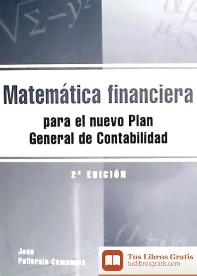 Descargar Matemática Financiera Para El Nuevo Plan General De Contabilidad. 2ª Edición