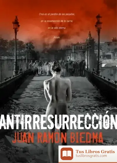 Descargar Antirresurreción de Juan Ramón Biedma