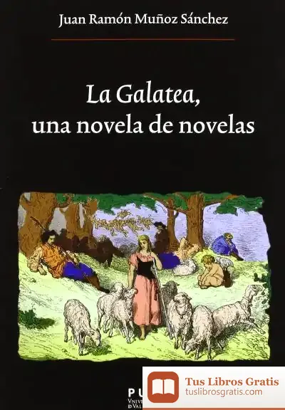 Descargar La Galatea, Una Novela De Novelas