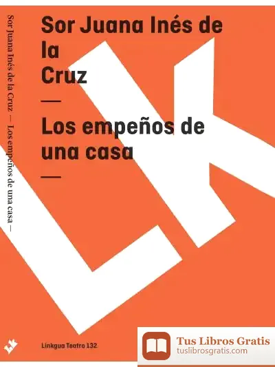 Descargar Los Empeños De Una Casa