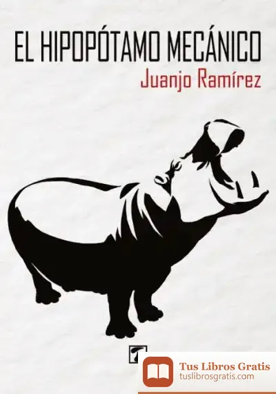 Descargar Hipopótamo Mecánico, El