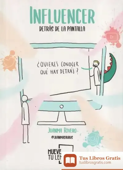 Descargar Influencer, Detrás De La Pantalla de Juanmasaurus