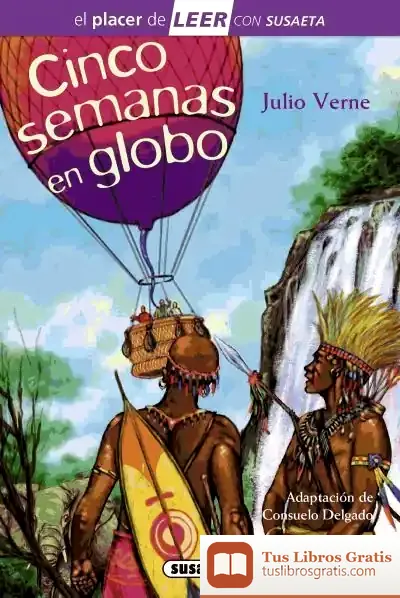 Descargar El Placer De Leer Con Susaeta - Nivel 4. Cinco Semanas En Globo de Julio Verne