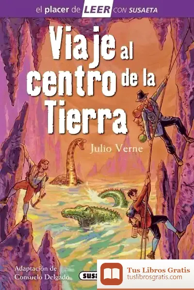 Descargar El Placer De Leer Con Susaeta - Nivel 4. Viaje Al Centro De La Tierra de Julio Verne