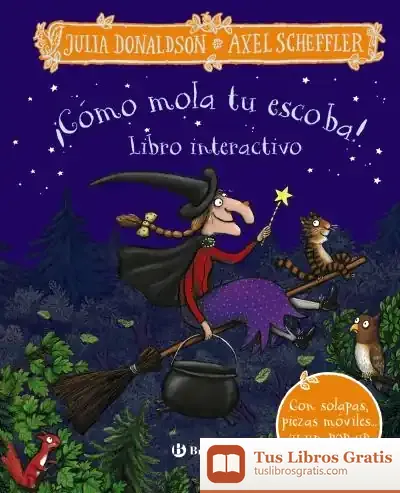 Descargar ¡Cómo Mola Tu Escoba! Libro Interactivo de Julia Donaldson
