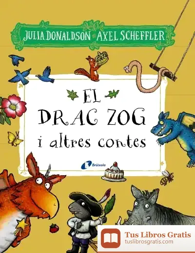 Descargar El Drac Zog I Altres Contes de Julia Donaldson