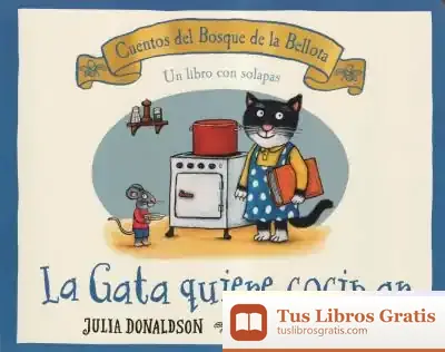 Descargar La Gata Quiere Cocinar de Julia Donaldson