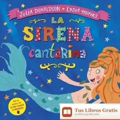 Descargar La Sirena Cantarina de Julia Donaldson