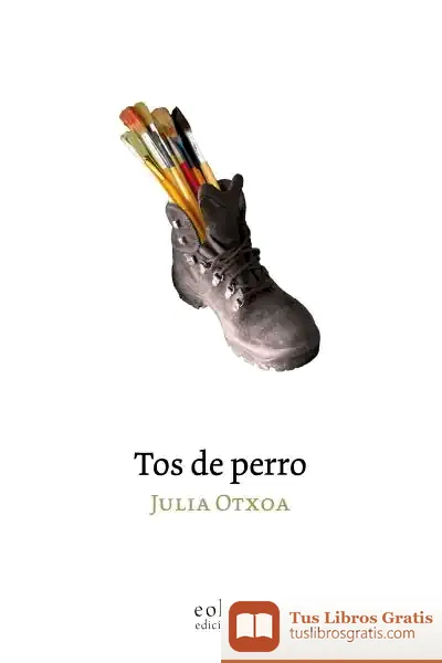 Descargar Tos De Perro de Julia Otxoa García