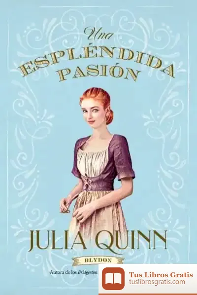 Descargar Espléndida Pasión (Blydon 1)