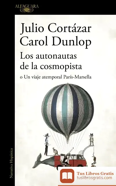 Descargar Los Autonautas De La Cosmopista de Julio Cortázar
