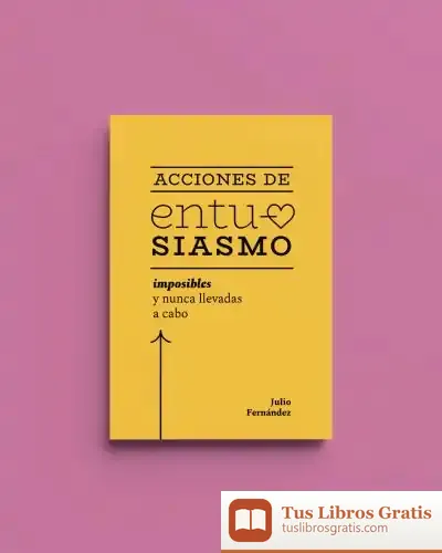 Descargar Acciones De Entusiasmo de Julio Inauditos