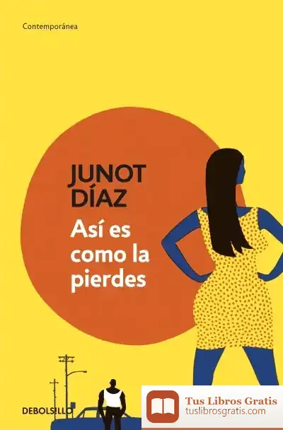 Descargar Así Es Como La Pierdes de Junot Díaz