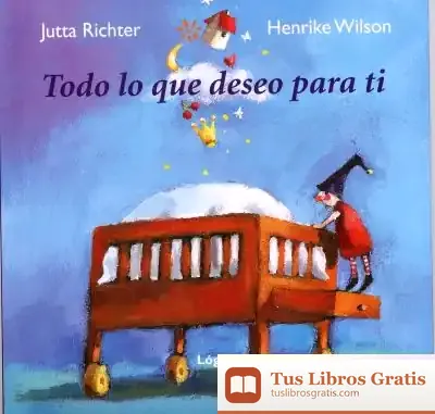 Descargar Todo Lo Que Deseo Para Ti