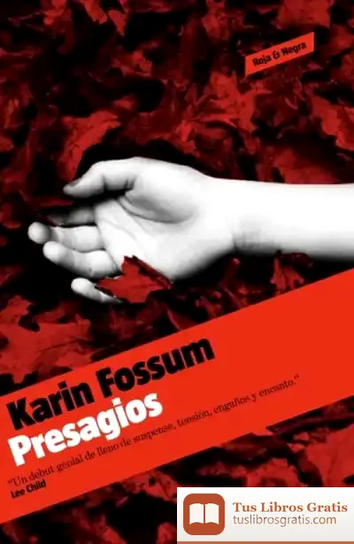Descargar Presagios (Inspector Sejer, 10) de Karin Fossum