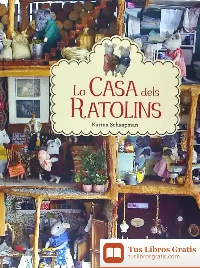 Descargar La Casa Dels Ratolins de Karina Schaapman