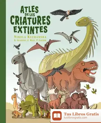 Descargar Atles De Les Criatures Extintes