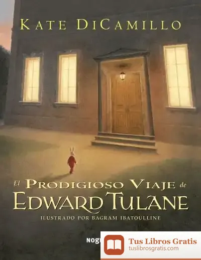 Descargar El Prodigioso Viaje De Edward Tulane de Kate Dicamillo