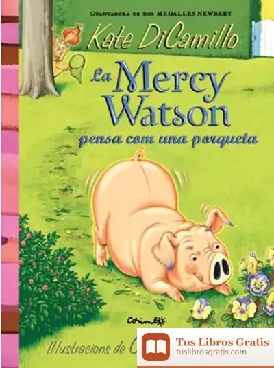 Descargar La Mercy Watson Pensa Com Una Porqueta de Kate Dicamillo