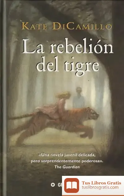 Descargar La Rebelión Del Tigre de Kate Dicamillo