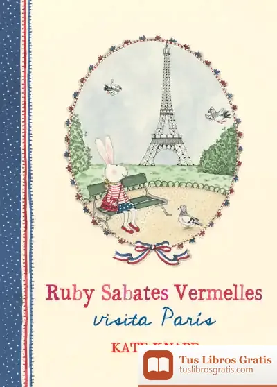 Descargar Ruby Sabates Vermelles Visita París de Kate Knapp