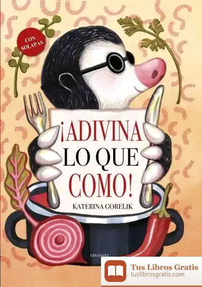 Descargar Adivina Lo Que Como de Katerina Gorelik