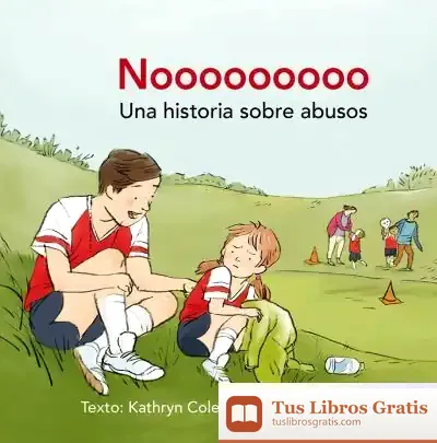 Descargar Nooooooooo . Una Historia Sobre Abusos