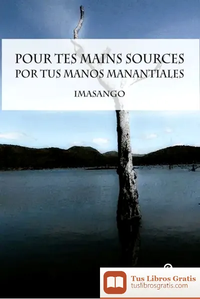 Descargar Pour Tes Mains Sources / Por Us Manos Manantiales