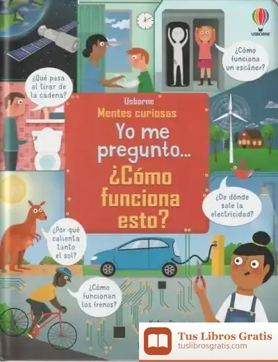 Descargar Yo Me Pregunto... ¿Cómo Funciona Esto? de Katie Daynes