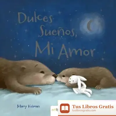 Descargar Dulces Sueños, Mi Amor (Rustica)