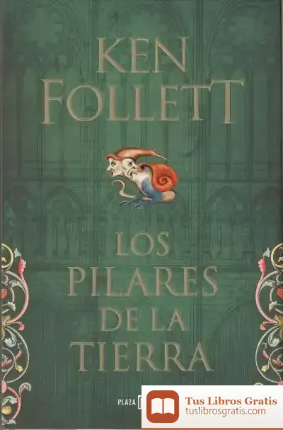 Descargar Saga Los Pilares De La Tierra 1. Los Pilares De La Tierra de Ken Follett