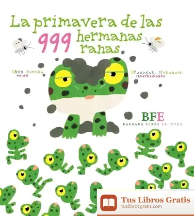 Descargar La Primavera De Las 999 Hermanas Ranas