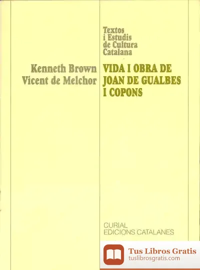 Descargar Vida I Obra De Joan De Gualbes I Copons