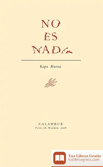 Descargar No Es Nada de Kepa Murua Auricenea