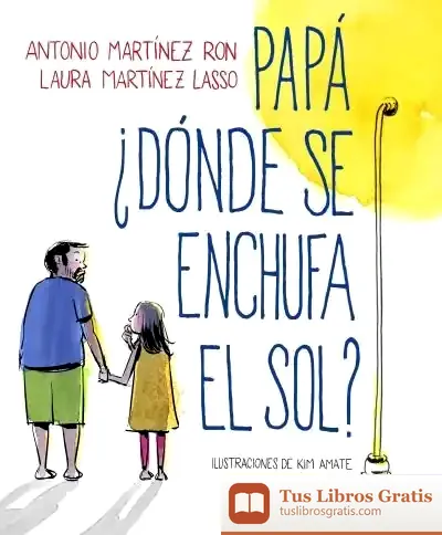 Descargar Papá, ¿Dónde Se Enchufa El Sol?