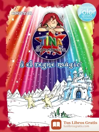 Descargar Tina Superbruixa I El Regne Màgic (Ed. Color) de Knister