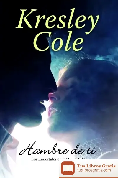 Descargar Hambre De Ti de Kresley Cole