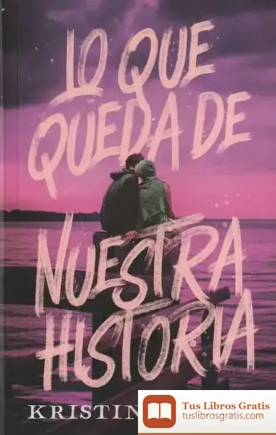 Descargar Lo Que Queda De Nuestra Historia