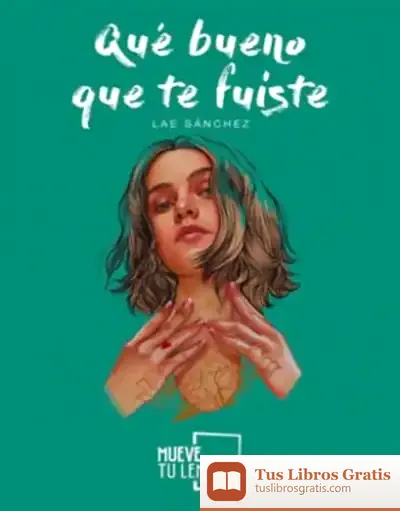 Descargar Qué Bueno Que Te Fuiste