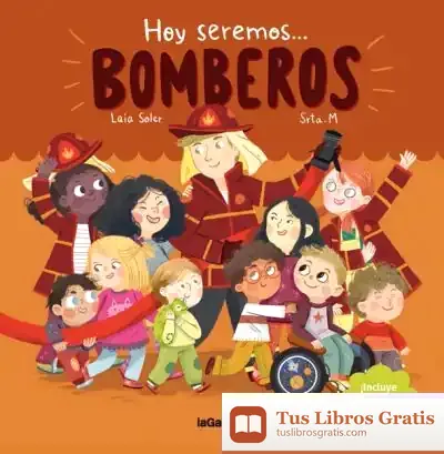 Descargar Hoy Seremos Bomberos