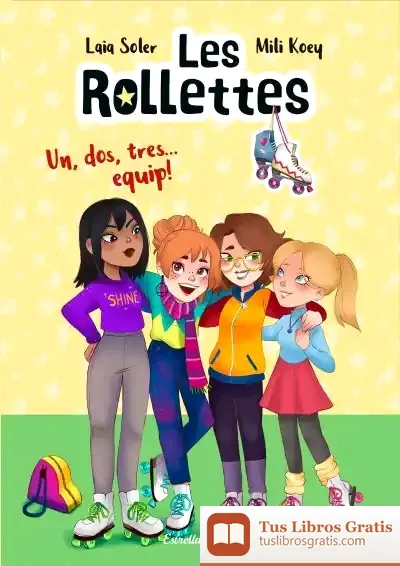 Descargar Les Rollettes. Un, Dos, Tres... Equip!