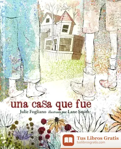 Descargar Una Casa Que Fue