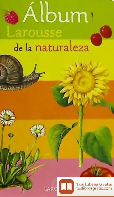 Descargar Álbum Larousse De La Naturaleza