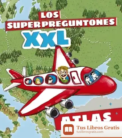 Descargar Los Superpreguntones. Atlas Xxl