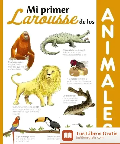 Descargar Mi Primer Larousse De Los Animales