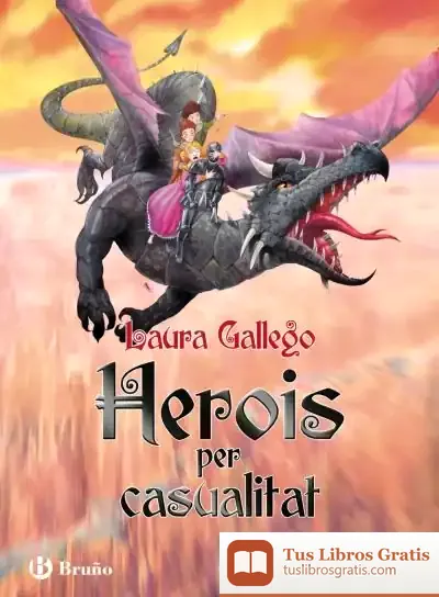Descargar Herois Per Casualitat de Laura Gallego García