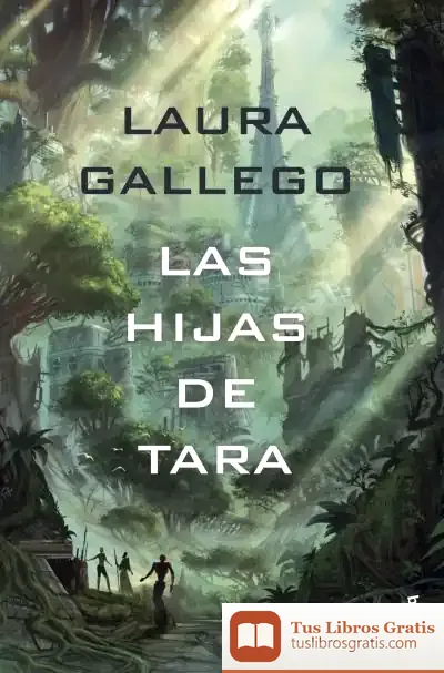 Descargar Las Hijas De Tara de Laura Gallego García