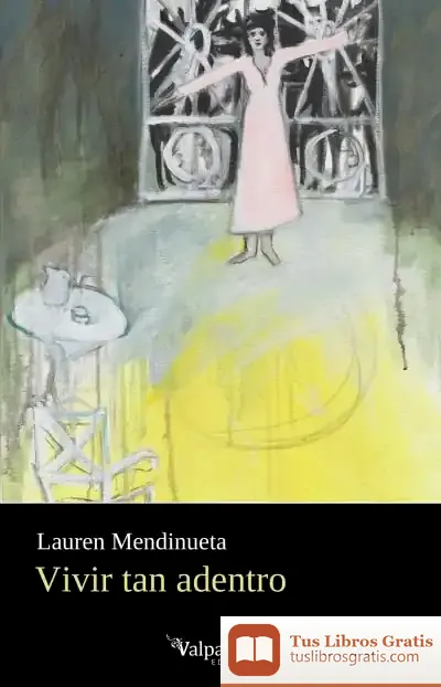 Descargar Vivir Tan Adentro de Lauren Mendinueta