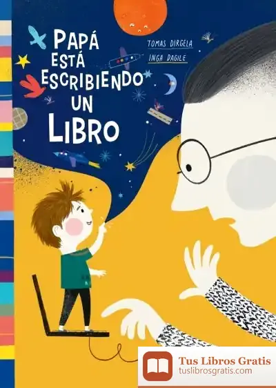 Descargar Papá Está Escribiendo Un Libro